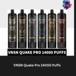 VNSN Quake Pro 14000 Puffs Disposable