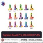 Tugboat Royal Pro Dtl 40000 Puffs